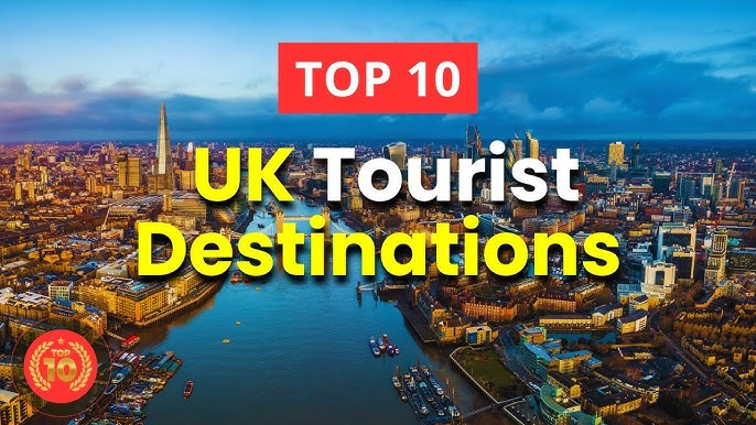 Top 10 Beautiful Places Worth Visiting In UK 2024