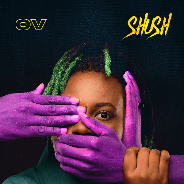 OV - Shush (Lyrics)